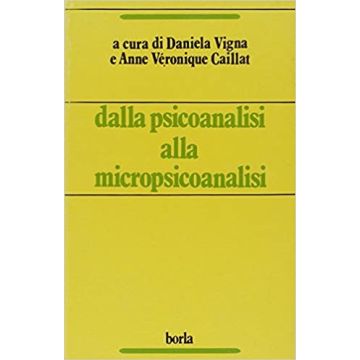 Dalla psicoanalisi alla micropsicoanalisi