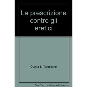 La prescrizione contro gli eretici