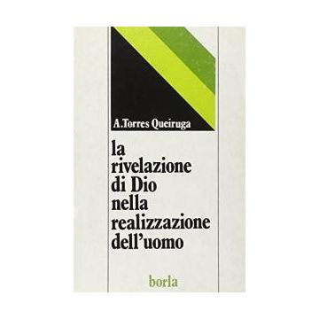 La rivelazione di Dio nella realizzazione dell'uomo