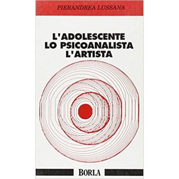 L'adolescente, lo psicoanalista, l'artista. Una visione binoculare dell'adolescenza
