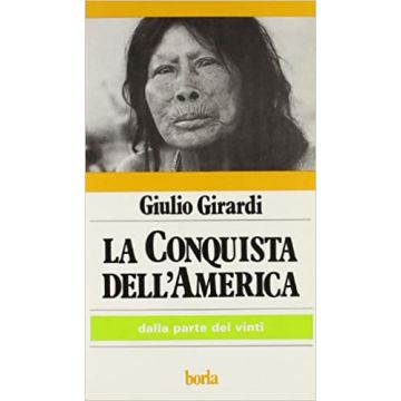 La conquista dell'America. Dalla parte dei vinti