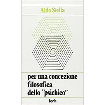 Per una concezione filosofica dello «Psichico». Riflessioni e precisazioni