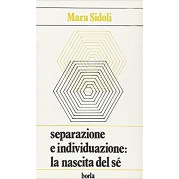 Separazione e individuazione: la nascita del sé