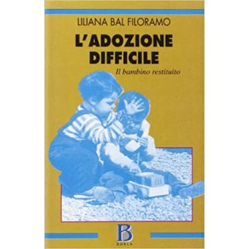 L'adozione difficile. Il bambino restituito