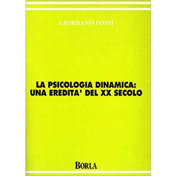 La psicologia dinamica: una eredità del XX secolo