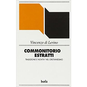 Commonitorio. Estratti. Tradizione e novità nel cristianesimo