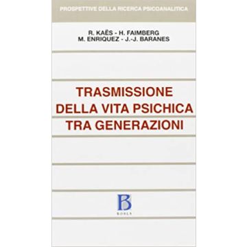 Trasmissione della vita psichica tra generazioni