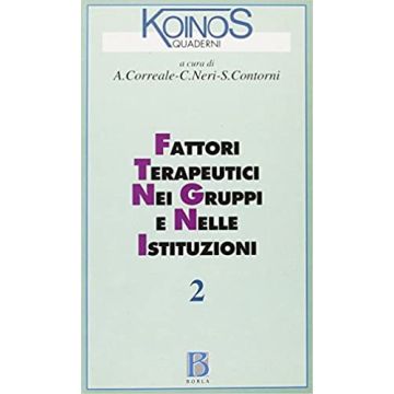 Fattori terapeutici nei gruppi e nelle istituzioni. Vol. 2