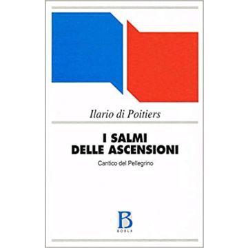 I salmi delle ascenzioni. Cantico del pellegrino