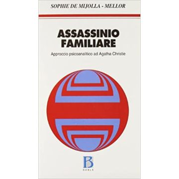 Assassinio familiare. Approccio psicoanalitico ad Agatha Christie
