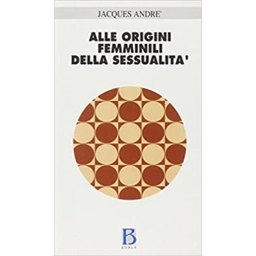 Alle origini femminili della sessualità