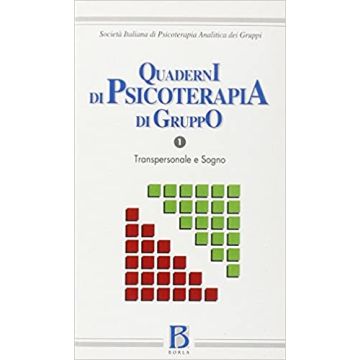 Quaderni di psicoterapia di gruppo. Vol. 1: Transpersonale e sogno