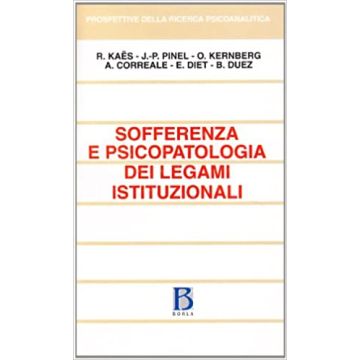 Sofferenza e psicopatologia dei legami istituzionali