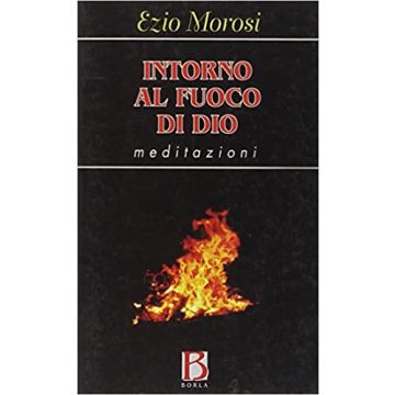 Intorno al fuoco di Dio