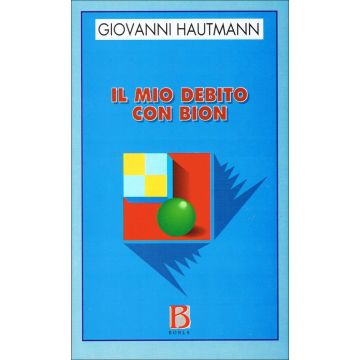 Il mio debito con Bion