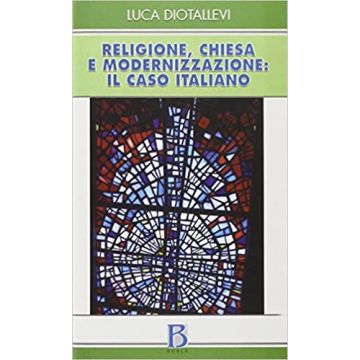 Religione, Chiesa e modernizzazione: il caso italiano