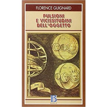 Pulsioni e vicissitudini dell'oggetto