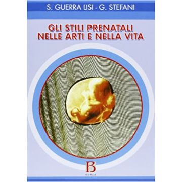 Gli stili prenatali nelle arti e nella vita