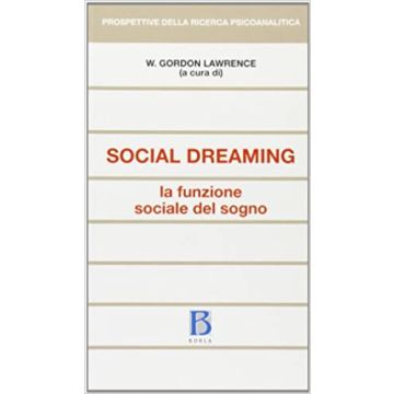 Social dreaming. La funzione sociale del sogno