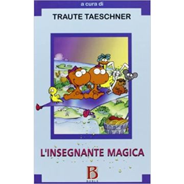 L'insegnante magica. Le avventure di Hocus e Lotus. Il modello didattico collegato al cartone animato trasmesso su RAI 3