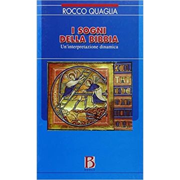 I sogni della Bibbia. Un'interpretazione psicodinamica