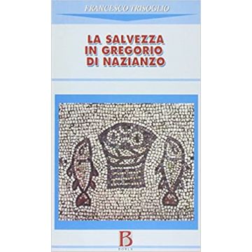 La salvezza in Gregorio di Nazianzo