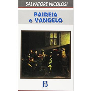 Paideia e vangelo. Educare: continuare la creazione