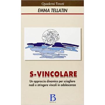 S-vincolare. Un approccio dinamico per sciogliere nodi e stringere vincoli in adolescenza