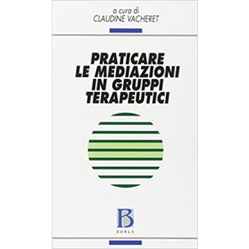 Praticare le mediazioni in gruppi terapeutici