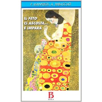 Il feto ci ascolta... e impara. Genitorialità, transgenerazionalità e ricerca sperimentale