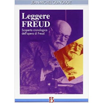 Leggere Freud. Scoperta cronologica dell'opera di Freud