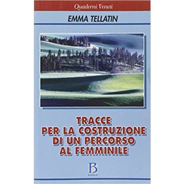 emma tellatin tracce per la costruzione di un percorso al femminile borla