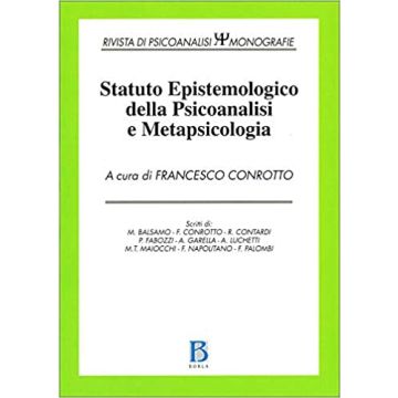 Statuto epistemologico della psicoanalisi e metapsicologia conrotto francesco borla