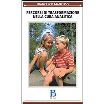 Percorsi di trasformazione nella cura analitica