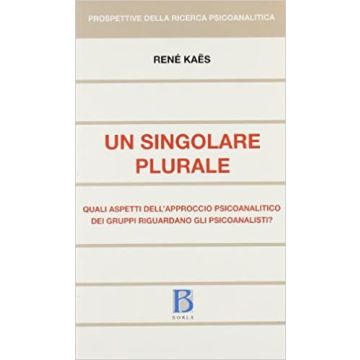 Un singolare plurale. Quali aspetti dell'approccio psiocoanalitico de i gruppi riguardano gli psicoanalisti?