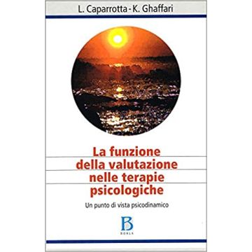 La funzione della valutazione nelle terapie psicologiche. Un punto di vista psicodinamico