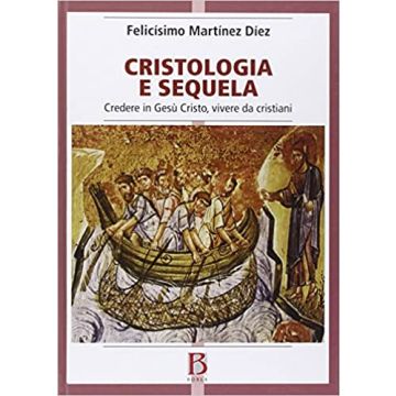 Cristologia e sequela. Credere in Gesù Cristo, vivere da cristiani