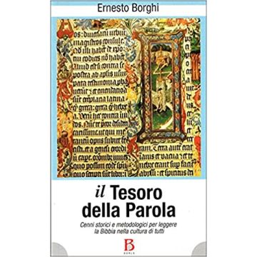 Il tesoro della parola. Cenni storici e metodologici per leggere la Bibbia nella cultura di tutti