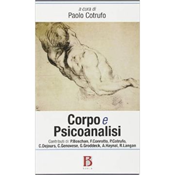 Corpo e psicoanalisi (Cotrufo Paolo - Borla)
