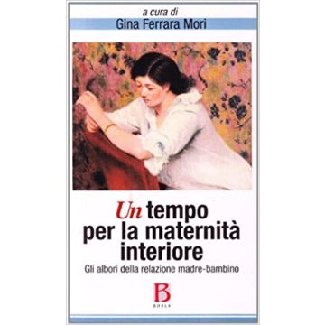Un tempo per la maternità interiore. Gli albori della relazione madre-bambino