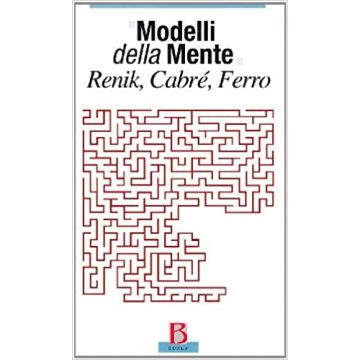 Modelli della mente: Renik, Cabrè, Ferro