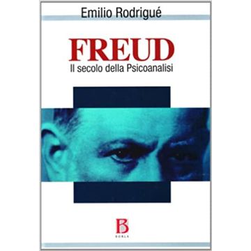 Freud. Il secolo della psicoanalisi