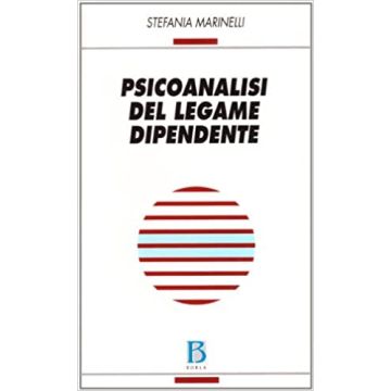 Psicoanalisi del legame dipendente