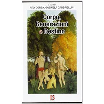 Corpo, generazioni e destino