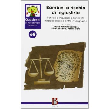 Bambini a rischio ingiustizia (Quaderni di psicoterapia infantile Vol. 68)