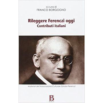 Rileggere Ferenczi oggi