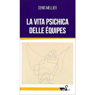 La vita psichica delle equipes (Mellier Denis - Borla)