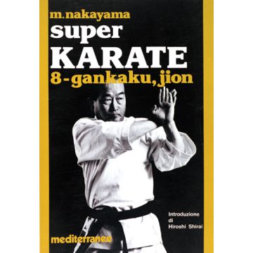 Super Karate. Vol. 8: Kata Gankaku E Jion