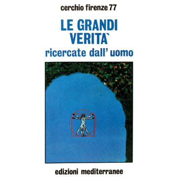 Le Grandi Verita' Ricercate Dall'uomo 