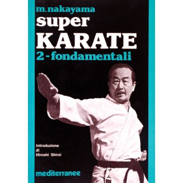 Super Karate. Vol. 2: Fondamentali